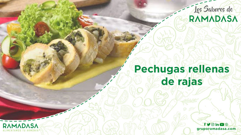 Pechugas rellenas de rajas – Grupo Ramadasa